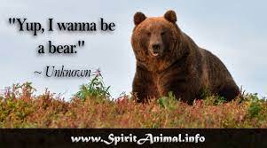 Enjoy our bears quotes collection. Bear Quotes Spirit Animal Info