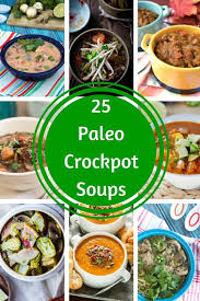25 paleo crockpot soup recipes plaid