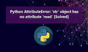 python attributeerror str object has