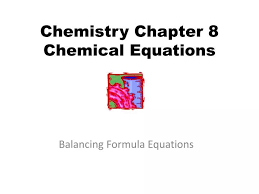 Chemistry Chapter 8 Chemical Equations