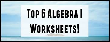 Name to appear on title Top 6 Algebra I Worksheets Student Tutor Education Blog