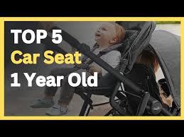 Top 10 Best Car Seat For 1 Year Old