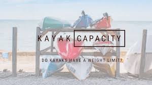 Does Kayak Have A Weight Limit With 31 Examples