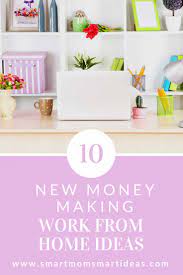 Maybe you would like to learn more about one of these? 10 Real Ways To Make Money From Home Best Of Smart Mom Smart Ideas Smart Mom Smart Ideas