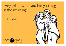 The desire for a hard line in dealings with china is one of the few truly bipartisan sentiments in the deeply divided u.s. Hey Girl How Do You Like Your Eggs In The Morning Fertilized Flirting Ecard