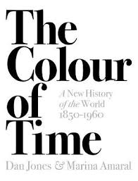 The Colour Of Time A New History Of The World 1850 1960 Paperback
