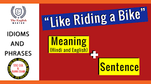 like riding a bike idioms and phrases