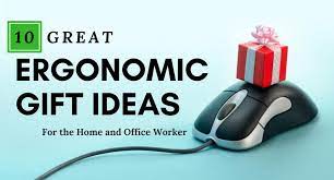 10 great ergonomic gift ideas for the