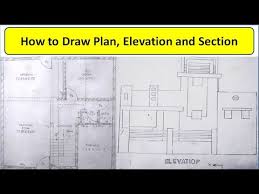 Draw the sectional elevation of building. Building Drawing Plan Elevation And Section Ghar Ka Naksha Plan Elevation Section Drawing Youtube