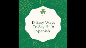 (a period of time) a. 17 Easy Ways To Say Hi In Spanish Ling App