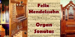 A.G.O. Spring Concert: The Organ Sonatas of Felix...