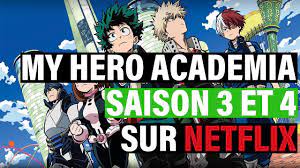 My Hero Academia saison 3 et 4 sur Netflix 📺: Comment voir My Hero Academia  S3 et S4 sur Netflix ? - YouTube