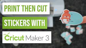 cut stickers with cricut maker