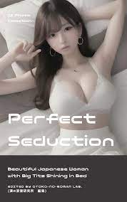 AI Photo Collection【Perfect Seduction】Beautiful Japanese Woman with Big Tits  Shining in Bed by OTOKO-NO-ROMAN 漢の浪漫研究所 | Goodreads