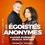 Les Egoïstes Anonymes - Karine Dubernet & Pascal...
