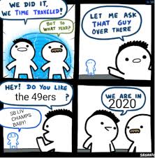 Maturation definition, the act or process of maturating. San Francisco 49er Memes To Cheer On Your Fave Team On The Super Bowl