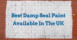 the best damp seal paint in the uk