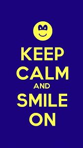 Keep voice, face, and body relaxed and positive. Smile And Stay Positive Keep Calm And Smile How To Relieve Stress Just Smile