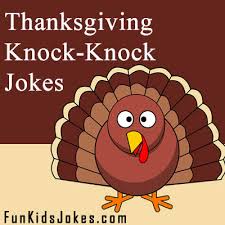 Clean knock knock jokes that are suitable for people of all ages. Thanksgiving Knock Knock Jokes Clean Thanksgiving Knock Knock Jokes Fun Kids Jokes