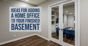 Home Office To Your Finished Basement