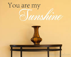 You Are My Sunshine Quotes Wall Decal