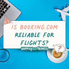is booking com reliable for flights