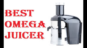 Best Omega Juicer 2019