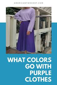 what colors go with purple clothes