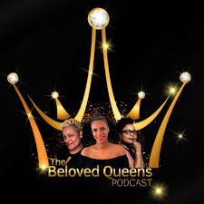 The Beloved Queens Podcast