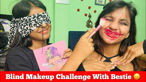 blind makeup challenge with bestie