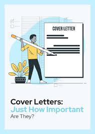 Cover Letters Just How Important Are