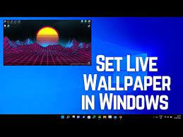how to set live wallpaper in windows 10