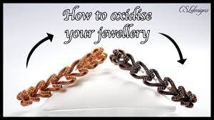 how to oxidise your jewellery you