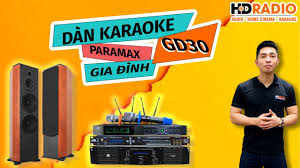 Dàn Karaoke Paramax Gia Đình GD30 // Loa Cây Nghe Nhạc, Karaoke Cực Hay -  YouTube