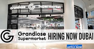 Grandiose Supermarket Jobs Dubai Abu