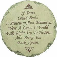 Check spelling or type a new query. Amazon Com Spoontiques Garden Decor If Tears Could Build A Stairway Memorial Stepping Stone Decorative Stone For Garden Garden Outdoor