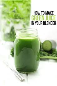 how to make green juice in your blender
