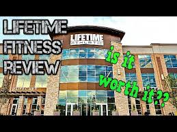 lifetime fitness review is lifetime