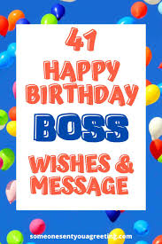 41 happy birthday wishes for your boss