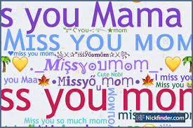 miss you mom