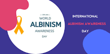 International Albinism Awareness Day June'13 2023 - Check ...