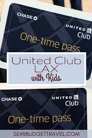 united club lax with kids semi budget