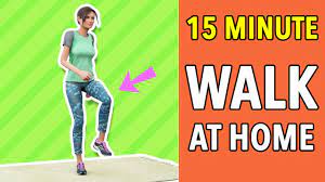walk at home 15 minutes you