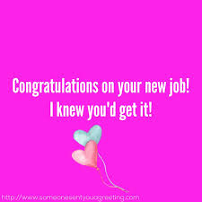 Congratulations On A New Job Messages And Wishes Someone
