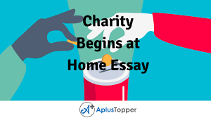 charity begins at home essay for