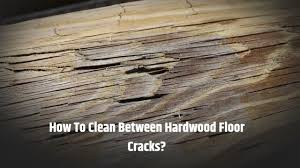 to clean between hardwood floor s