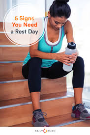 5 signs it s time to take a rest day