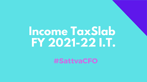 income tax slabs fy 2021 22 latest it