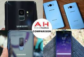 Phone Comparison Samsung Galaxy S9 Vs S9 Plus Vs S8 Vs S8