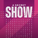 A Secret Show by Pinkies Prod